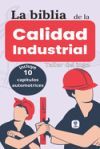 La biblia de la Calidad Industrial